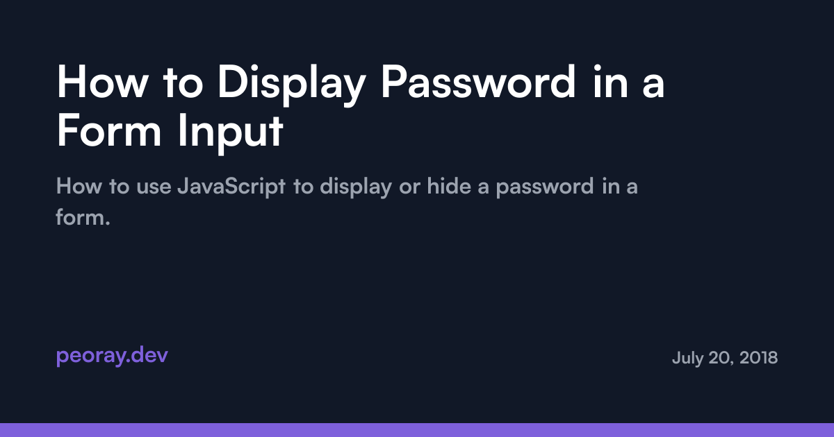 How to Display Password in a Form Input